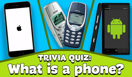 Trivia Quiz: What is a phone?