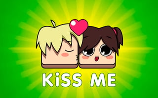 Kiss Me