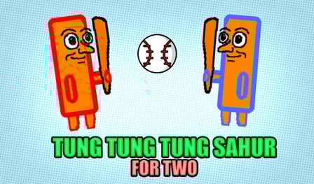 Tung Tung Tung Sahur for two