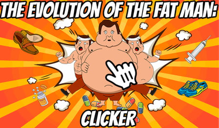 The Evolution of the Fat Man: Clicker