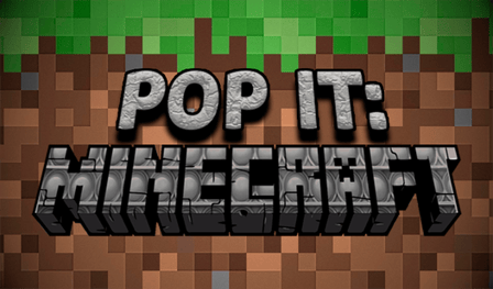 Pop It: Minecraft