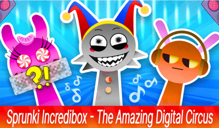 Sprunki Incredibox - The Amazing Digital Circus