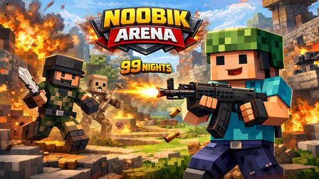 Noobik Arena - 99 nights