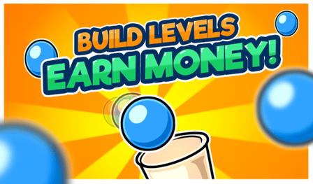 Build Levels - Earn Money!