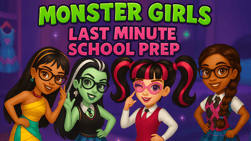 Monster Girls Last Minute School Prep
