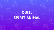 Spirit Animal Quiz