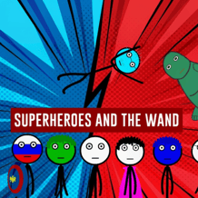 Superheroes and the Wand