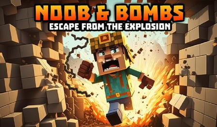 Noob & Bombs: Escape from the Explosion