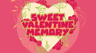 Sweet Valentine Memory