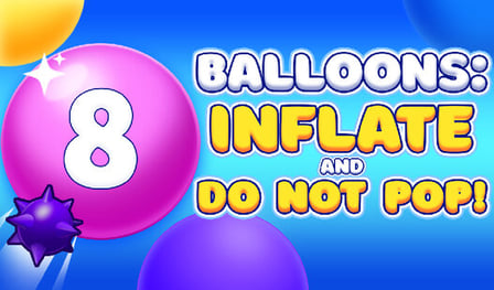 Balloons: Inflate and DO NOT pop!