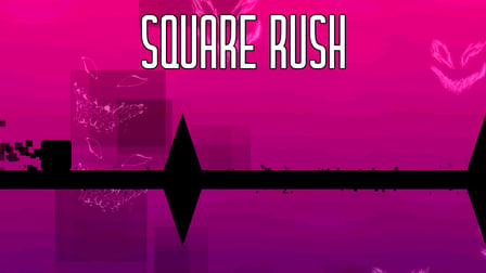 Square rush