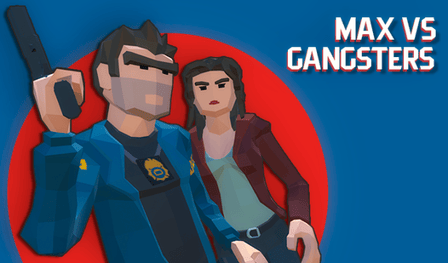 Max vs Gangsters