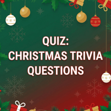 Christmas Trivia Questions Quiz
