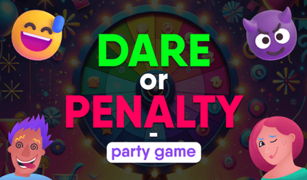 Dare or Penalty - Party game