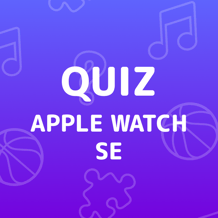 Apple Watch SE Quiz