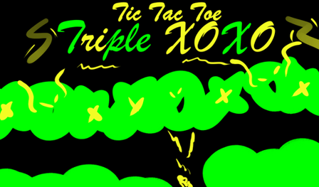 Tic Tac Toe: Triple XOXO