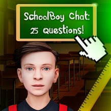 SchoolBoy Chat: 25 Questions!