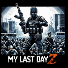 My Last Day Z