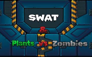 SWAT & Plants vs Zombies