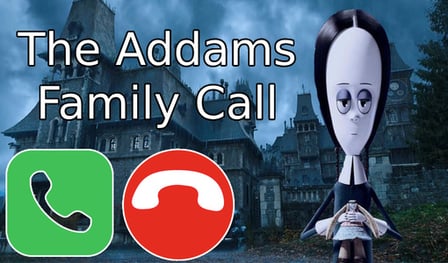 The Addams Family Call