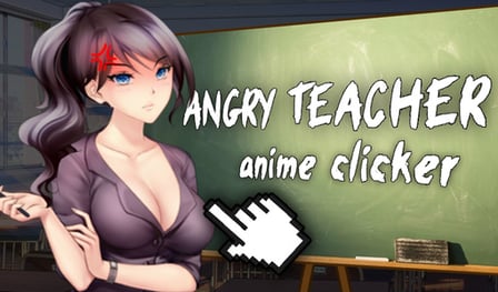 Angry Teacher - Anime Clicker