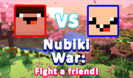 Nubiki War: Fight a friend!
