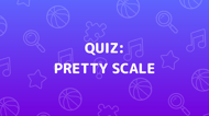 Pretty Scale