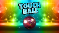 Touch Ball
