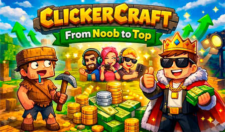 ClickerCraft: From Noob to Top