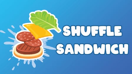 Sandwich Shuffle