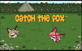 Catch the Fox