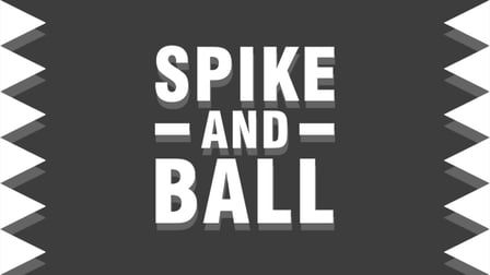 Spike and Ball