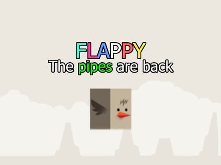 Flappy - the pipes are back