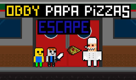 Obby Papa Pizzas Escape