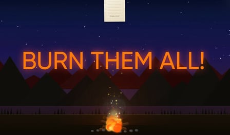 Burn them all!