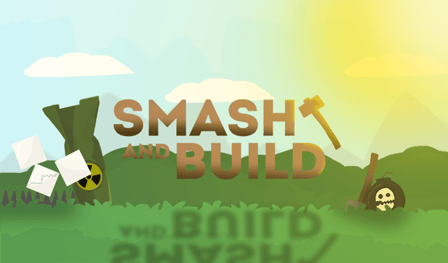 Smash & Build