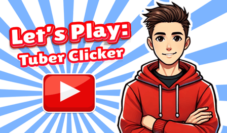 Let's Play: Tuber Clicker