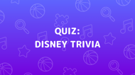 Disney Trivia Quiz