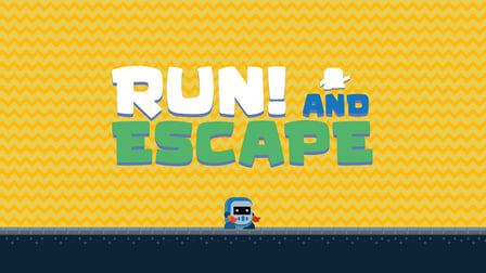 Run! and Escape