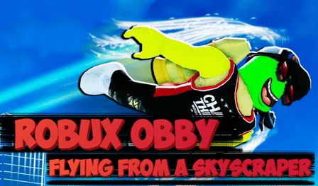ROBUX Obby: Flying from a skyscraper!