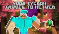 Noob Tycoon: travel to Nether