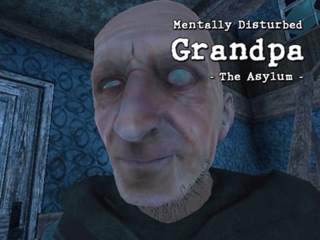 Mentally Disturbed Grandpa The Asylum