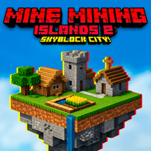 Mine Mining Islands 2: Skyblock City!