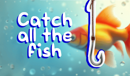 Catch all the fish