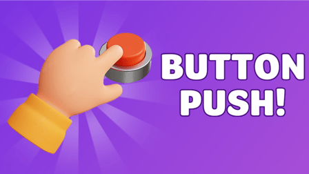 Button Push!