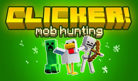 Clicker! Mob Hunting