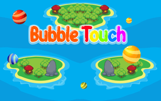 Bubble Touch