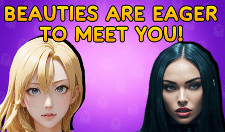 Beauties are eager to meet you!