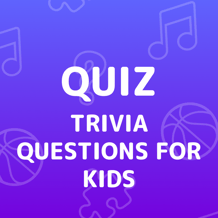 Trivia Questions For Kids Quiz