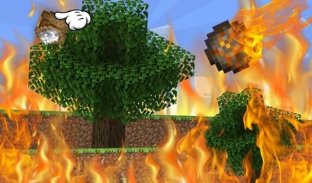 Plant and burn the entire forest in Mine!